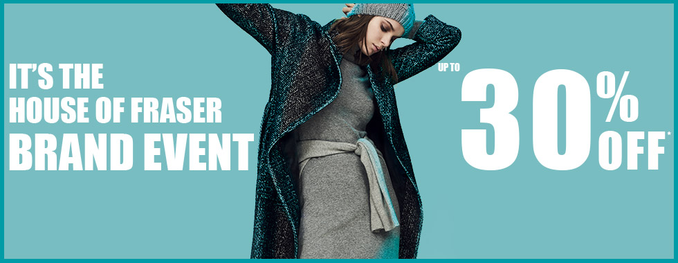House of Fraser: up to 30% off women, men, kids, home and furniture